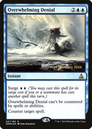 Overwhelming Denial [Oath of the Gatewatch Promos]