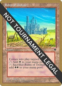 Ruins of Trokair - 1996 Michael Loconto (FEM) [World Championship Decks]