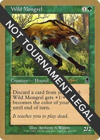 Wild Mongrel - 2002 Sim Han How (ODY) [World Championship Decks]