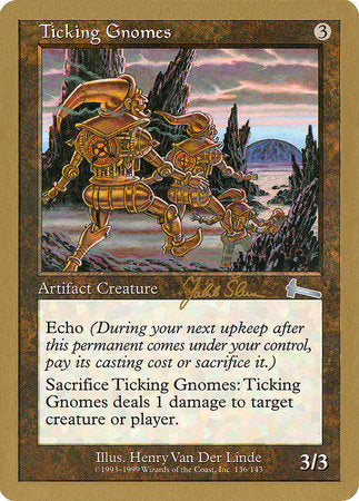 Ticking Gnomes - 1999 Jakub Slemr (ULG) [World Championship Decks 1999]