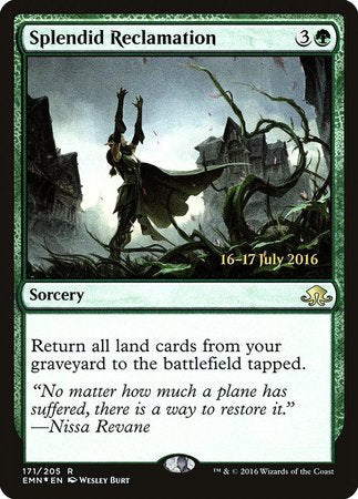 Splendid Reclamation [Eldritch Moon Promos]